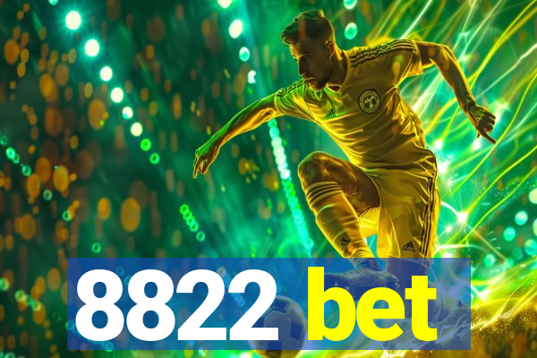 8822 bet